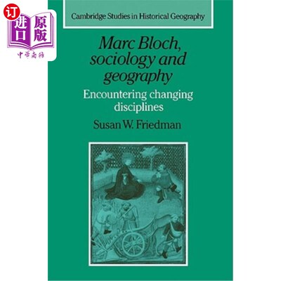 海外直订Marc Bloch, Sociology and Geography: Encountering Changing Disciplines 马克·布洛赫:社会学和地理学:遇到变化