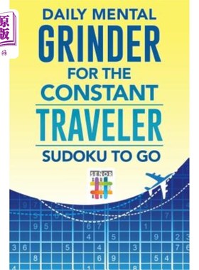 海外直订Daily Mental Grinder for the Constant Traveler Sudoku to Go 每日精神研磨机，为不断的旅行者提供数独游戏