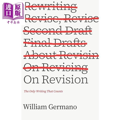 预售 芝加哥写作编辑和出版指南系列 论修改重要的写作 On Revision The Only Writing That Counts Chicago Guides【中商原版】