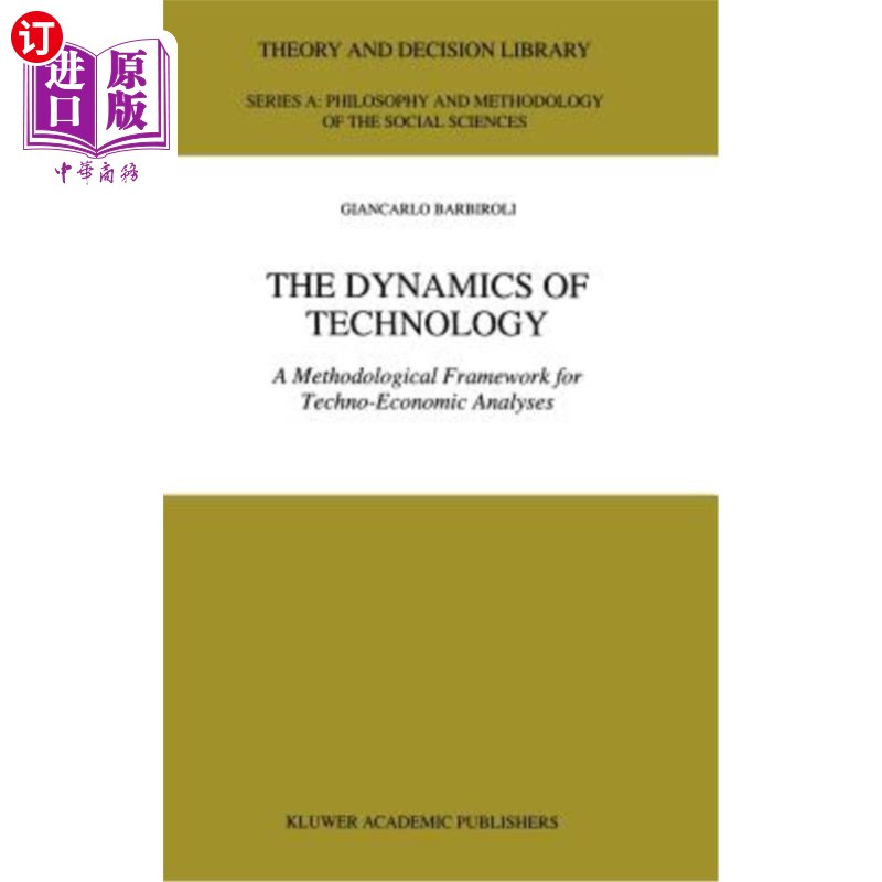 海外直订The Dynamics of Technology: A Methodological Framework for Techno-Economic Analy 技术动力学:技术经济分析的