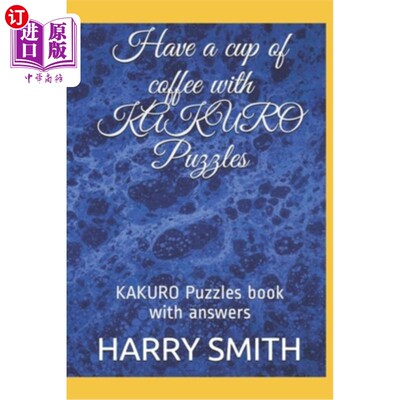 海外直订Have a cup of coffee with KAKURO Puzzles: KAKURO Puzzles book with answers 与卡库罗拼图一起喝杯咖啡：带答案