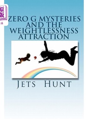 海外直订Zero G Mysteries and the Weightlessness Attraction 零重力之谜与失重引力