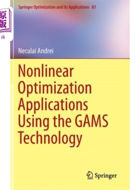 海外直订Nonlinear Optimization Applications Using the Gams Technology 使用Gams技术的非线性优化应用