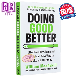 行善之道 有效利他主义与一种全新的改变世界的方式 Doing Good Better 英文原版 William MacAskill【中商原版】