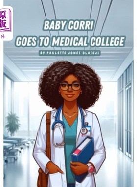 海外直订Baby Corri Goes To Medical College 宝宝Corri去了医学院