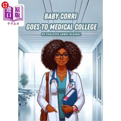 海外直订Baby Corri Goes To Medical College 宝宝Corri去了医学院