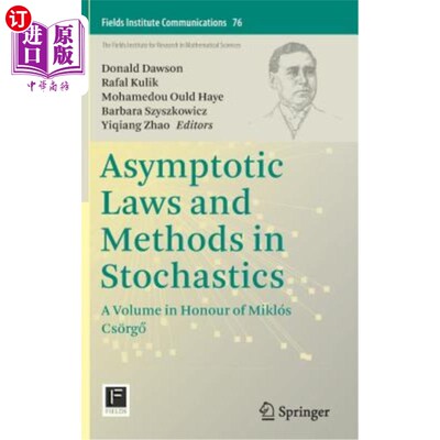海外直订Asymptotic Laws and Methods in Stochastics: A Volume in Honour of Miklós Cs?rg&# 随机学中的渐近定律和方法: