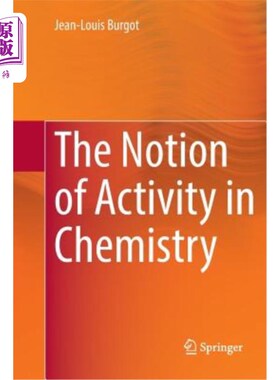 海外直订The Notion of Activity in Chemistry 化学中的活动概念