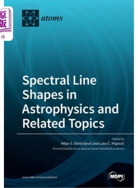 海外直订Spectral Line Shapes in Astrophysics and Related Topics 天体物理学与相关主题的谱线形状