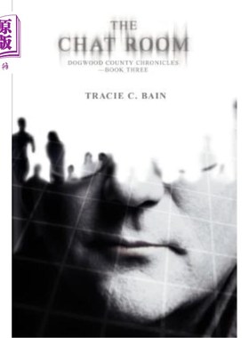 海外直订The Chat Room: Dogwood County Chronicles--Book three 聊天室：山茱萸县编年史——第三册