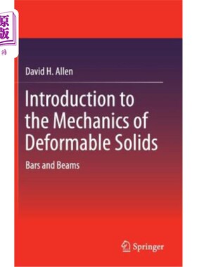 海外直订Introduction to the Mechanics of Deformable Solids: Bars and Beams 可变形实体力学导论：杆和梁