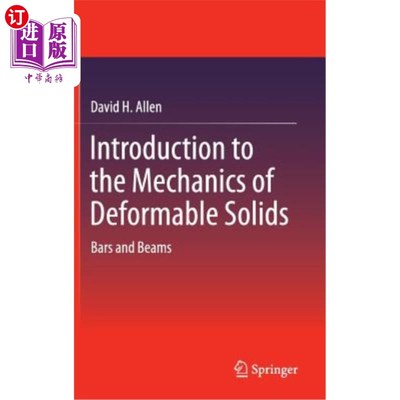 海外直订Introduction to the Mechanics of Deformable Solids: Bars and Beams 可变形实体力学导论：杆和梁