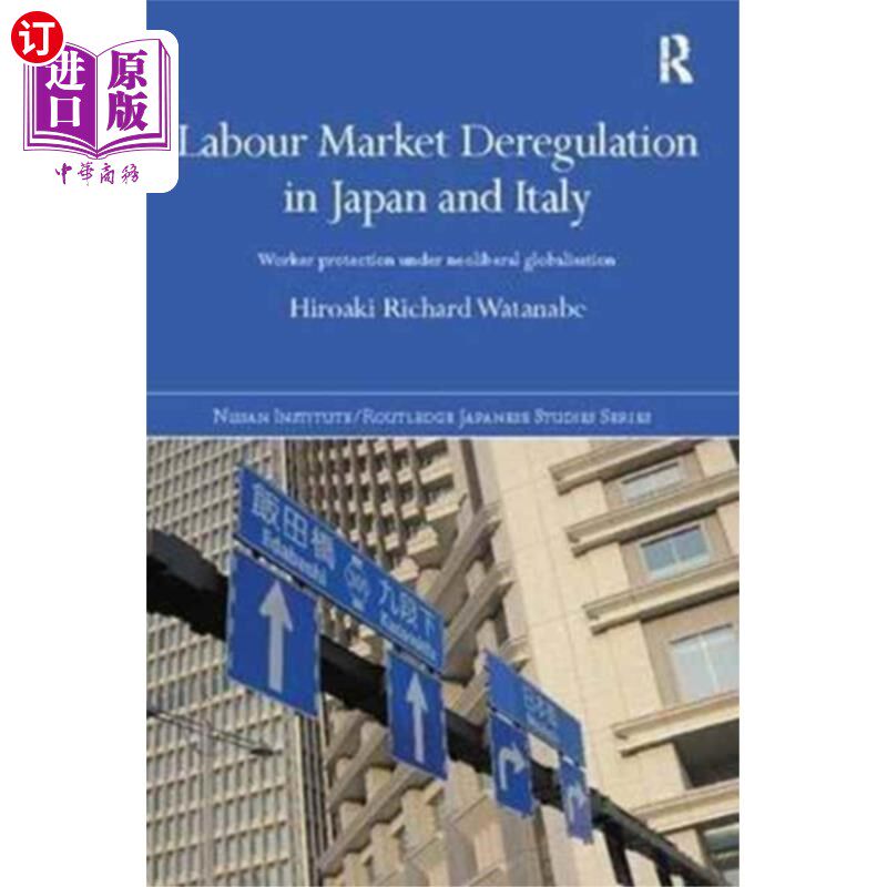 海外直订Labour Market Deregulation in Japan and Italy 日本和意大利的劳动力市场放松管制