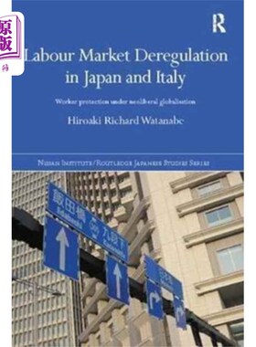 海外直订Labour Market Deregulation in Japan and Italy 日本和意大利的劳动力市场放松管制