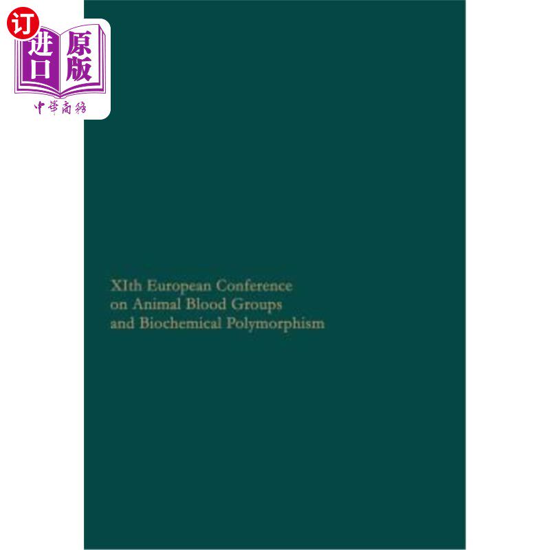 海外直订医药图书Xith European Conference on Animal Blood Groups and Biochemical Polymorphism: Wa 第西斯欧洲动物血型