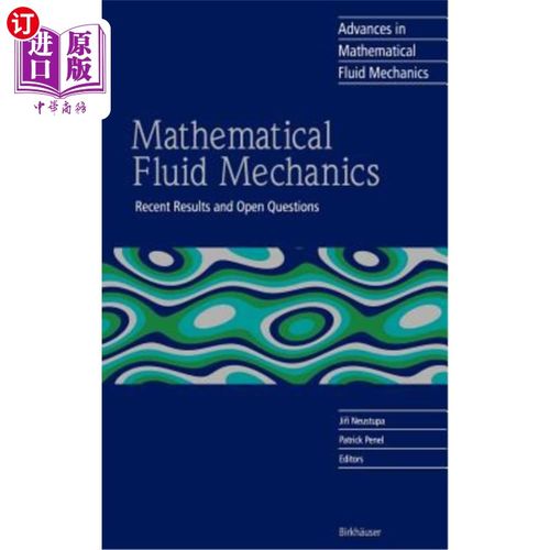 海外直订Mathematical Fluid Mechanics: Recent Results and Open Questions 数学流体力学：最新结果和开放性问题
