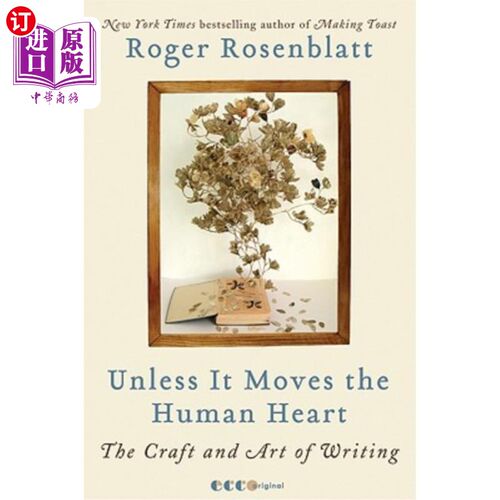 海外直订Unless It Moves the Human Heart: The Craft and Art of Writing 除非它动人心：工艺和写作艺术