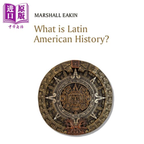 拉丁美洲历史是什么？ What Is Latin American History? Marshall Eakin 英文原版 中商原版