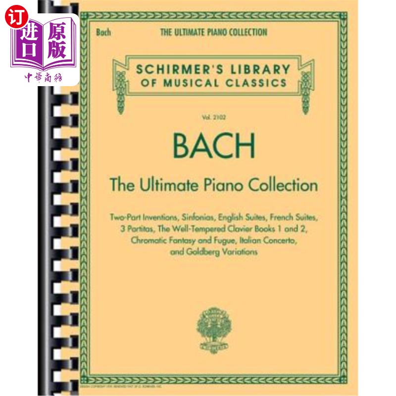 海外直订Bach: The Ultimate Piano Collection: Schirmer Library of Classics Volume 2102 巴赫:终极钢琴收藏集:希默古