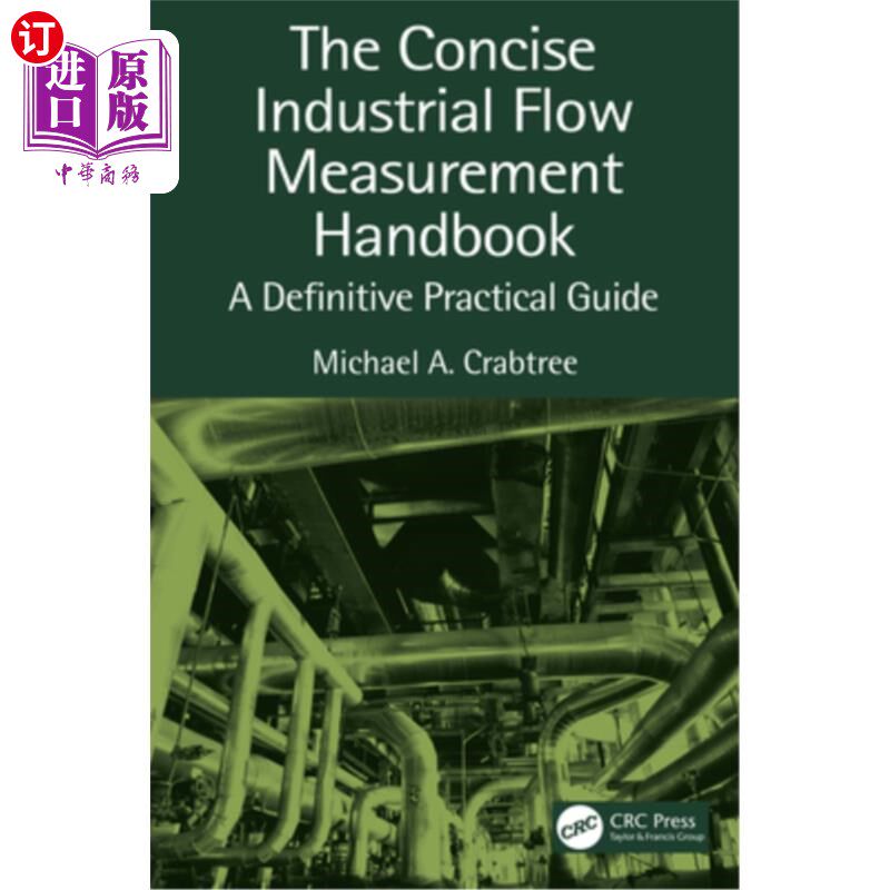 海外直订The Concise Industrial Flow Measurement Handbook: A Definitive Practical Guide 简明工业流量测量手册：明确的