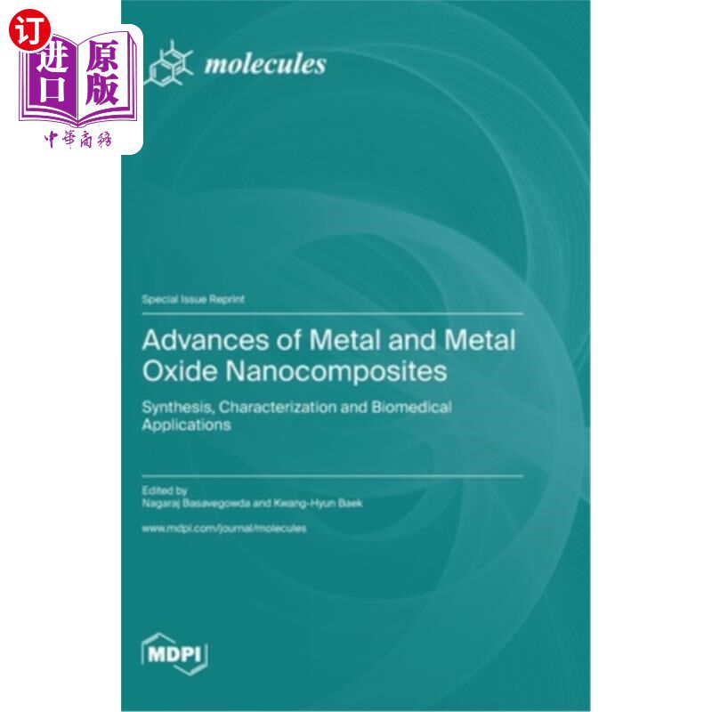 海外直订Advances of Metal and Metal Oxide Nanocomposites: Synthesis, Characterization an 金属和金属氧化物纳米复合材