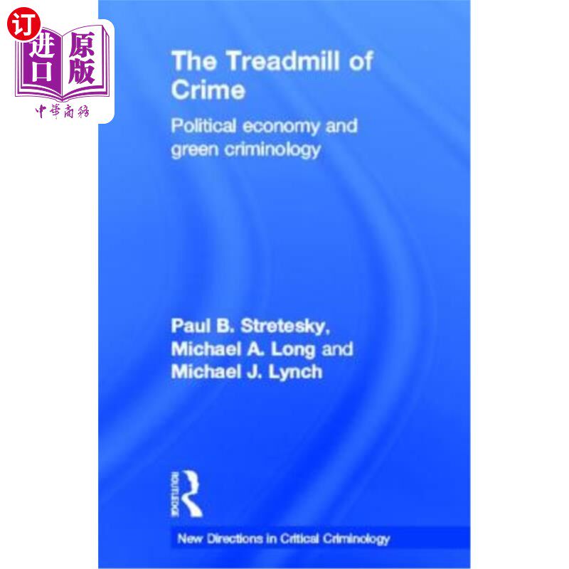 海外直订The Treadmill of Crime: Political Economy and Green Criminology 犯罪的跑步机:政治经济学和绿色犯罪学