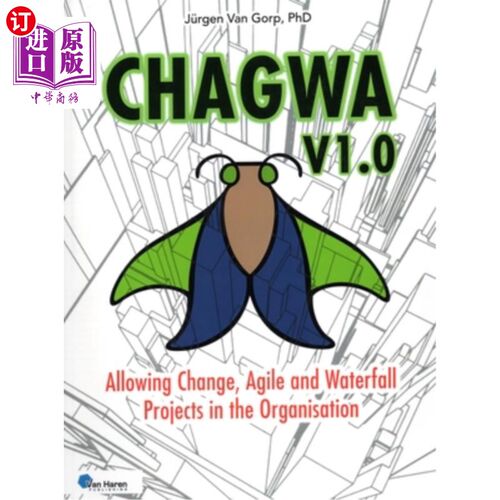 海外直订Chagwa V1.0: Allowing Change, Agile and Waterfall Projects in the Organisation Chagwa V1.0：