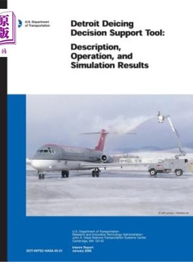 海外直订Detroit Deicing Decision Support Tool: Description, Operation, and Simulation Re 底特律除冰决策支持工具:描