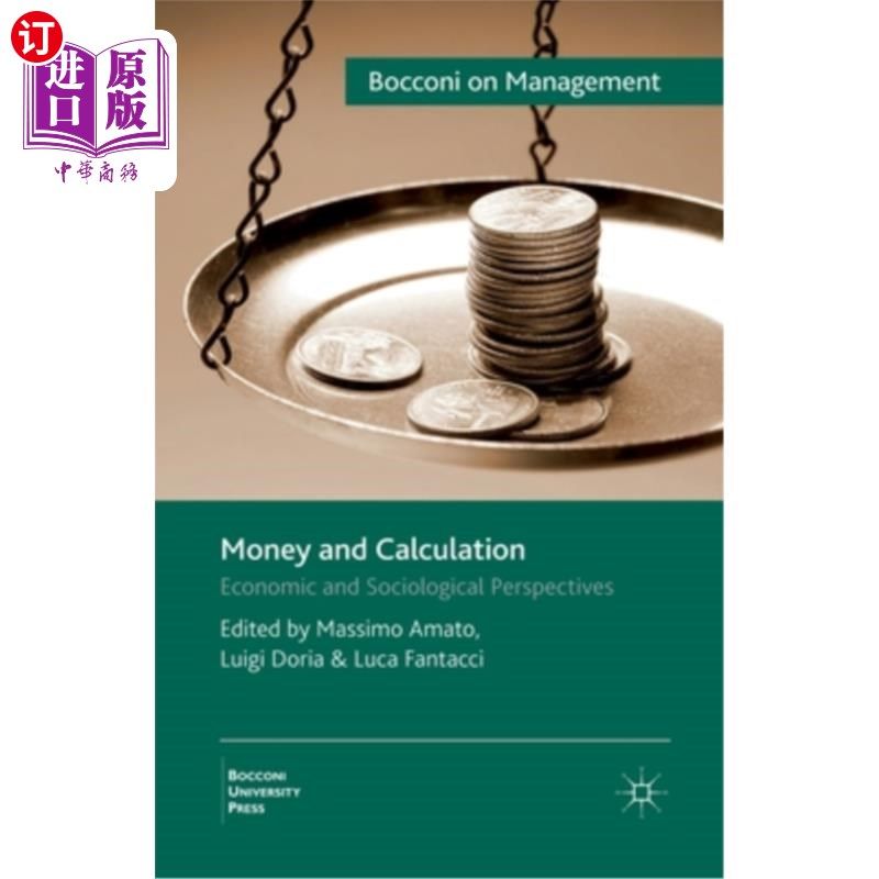 海外直订Money and Calculation: Economic and Sociological Perspectives 货币与计算:经济与社会学视角