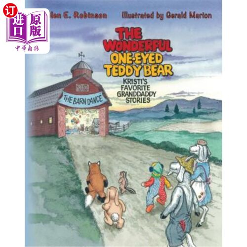 海外直订The Wonderful One-Eyed Teddy Bear: Kristi's Favorite Granddaddy Stories: The Bar 精彩的独眼泰迪熊：克里斯蒂