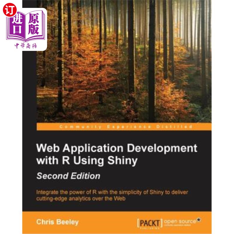 海外直订Web Application Development with R Using Shiny - Second Edition 使用闪亮的R开发Web应用程序-第二版