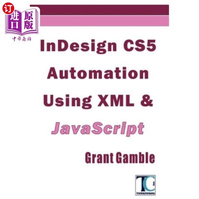 海外直订InDesign CS5 Automation Using XML & JavaScript 使用XML和JavaScript实现CS5自动化