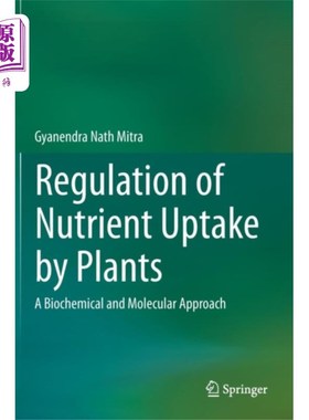 海外直订Regulation of Nutrient Uptake by Plants 植物对养分吸收的调控