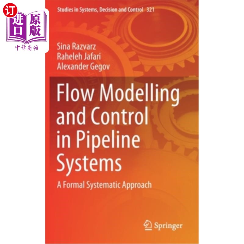 海外直订Flow Modelling and Control in Pipeline Systems: A Formal Systematic Approach 管道系统的流动建模和控制:形式