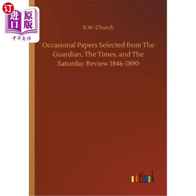 海外直订Occasional Papers Selected from The Guardian, The Times, and The Saturday Review 摘自1846-189