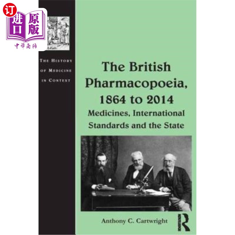 海外直订医药图书The British Pharmacopoeia, 1864 to 2014: Medicines, International Standards and 英国药典,1864年至