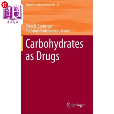 海外直订Carbohydrates as Drugs 碳水化合物作为药物