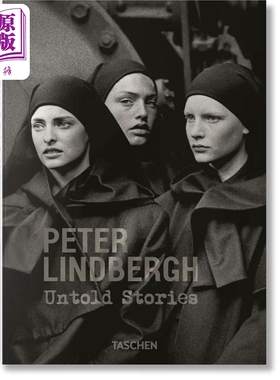 Peter Lindbergh Untold Stories 进口艺术 彼得林德伯格：不为人知的故事【中商原版】