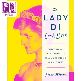 Look Eloise 英文原版 Book 中商原版 戴安娜王妃穿搭手册 身在王室戴妃如何用服饰表达心事 The 预售 Lady Moran穿搭服饰时尚