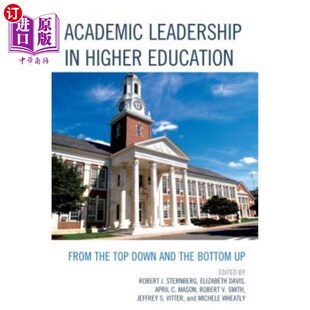 Higher 从上到下和从 高等教育学术领导 Down Leadership and From Education 海外直订Academic the Bottom Top