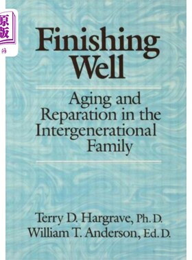 海外直订医药图书Finishing Well: Aging And Reparation In The Inte... 善终:代际家庭中的衰老与修复