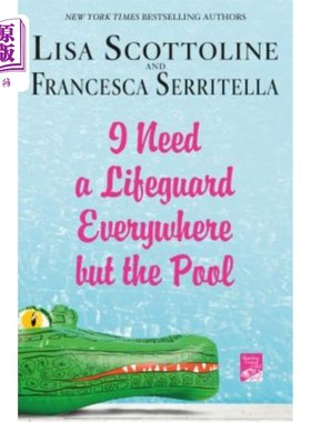 海外直订I Need a Lifeguard Everywhere but the Pool 除了泳池，我哪儿都需要救生员