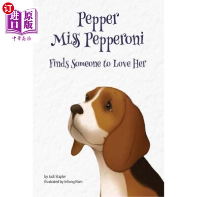海外直订Pepper Miss Pepperoni Finds Someone to Love Her 派珀罗尼小姐找到了爱她的人
