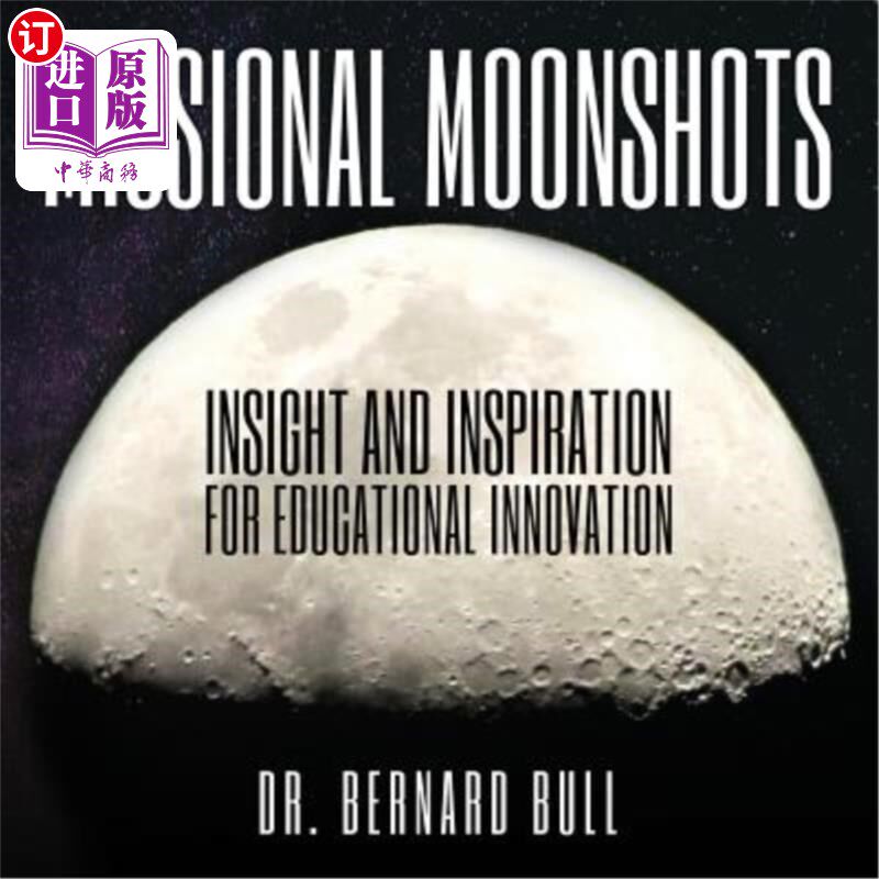 海外直订Missional Moonshots: Insight and Inspiration for Educational Innovation 使命登月:教育创新的洞察力和灵感