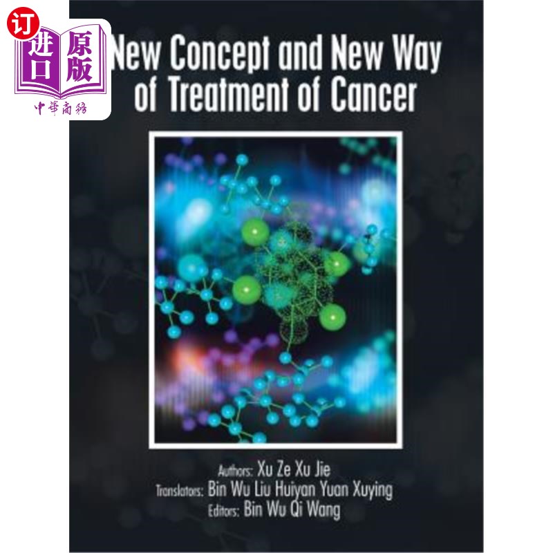 海外直订医药图书New Concept and New Way of Treatment of Cancer 癌症治疗的新理念和新方法