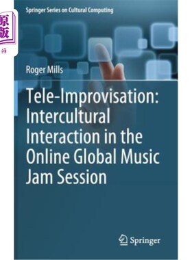 海外直订Tele-Improvisation: Intercultural Interaction in the Online Global Music Jam Ses 远程即兴表演：在线全球音乐