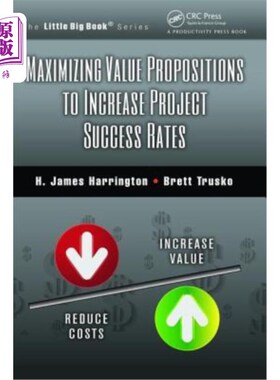 海外直订Maximizing Value Propositions to Increase Project Success Rates 最大化价值主张以提高项目成功率