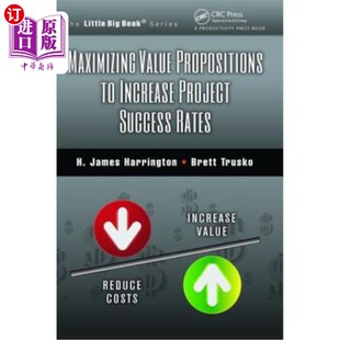 海外直订Maximizing Value Propositions to Increase Project Success Rates 最大化价值主张以提高项目成功率