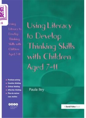 海外直订Using Literacy to Develop Thinking Skills with Children Aged 7-11 利用识字能力培养7-11岁儿童的思维能力