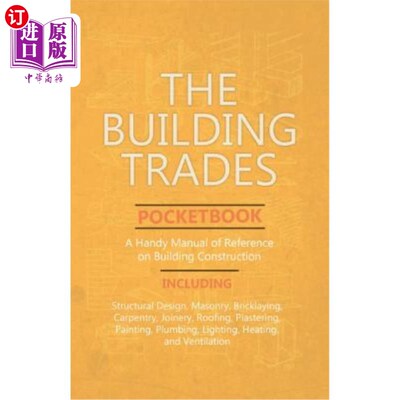 海外直订The Building Trades Pocketbook - A Handy Manual of Reference on Building Constru 这座建筑是一本关于建筑结构